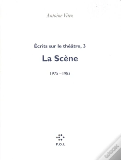 Capa do artigo Écrits Sur Le Théâtre Tome 3 ; La Scène 1975-1983