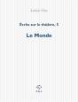 Écrits Sur Le Théâtre Tome 5 ; Le Monde - Preview