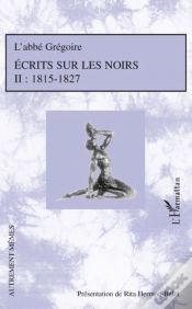 Capa do artigo Écrits Sur Les Noirs T.2 ; 1815-1827
