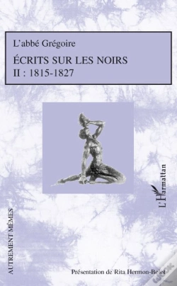 Capa do artigo Écrits Sur Les Noirs T.2 ; 1815-1827