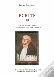Capa do artigo Écrits Tome 3 ; Le Royaume Des Amants, Le Miroir De La Béatitude Éternelle