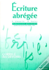 Ecriture Abregee Nouvelle Methode ; Methode Francaise ; Corrige Des Devoirs