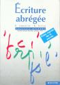 Ecriture Abregee Nouvelle Methode ; Methode Francaise ; Methode Et Autocorrectif - Preview