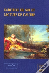 Ecriture De Soi ; Lecture De L'Autre