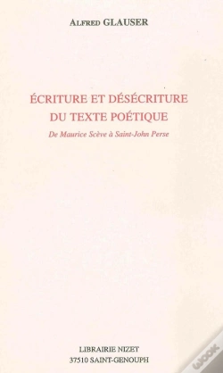 Capa do artigo Écriture Et Désécriture Du Texte Poétique : De Maurice Scève À Saint-John Perse