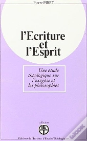 Ecriture Et Esprit Une Etude Tehologique Sur L Exegese Et Les Philosophies