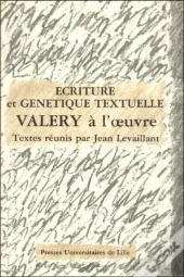 Écriture Et Génétique Textuelle : Valéry À L'Oeuvre