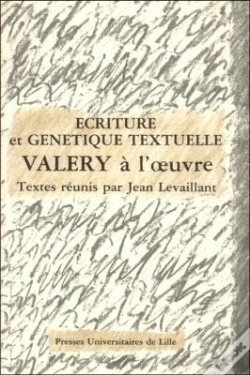 Capa do artigo Écriture Et Génétique Textuelle : Valéry À L'Oeuvre