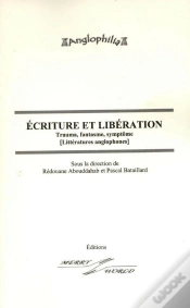 Capa do artigo Écriture Et Libération ; Trauma, Fantasme, Symptôme (Littératures Anglophones)