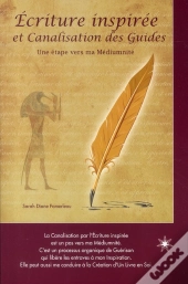 Écriture Inspirée Et Canalisation Des Guides ; Une Étape Vers La Médiumnité