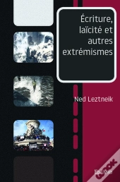 Ecriture, Laicite Et Autres Extremismes