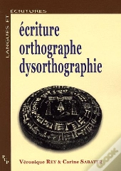 Écriture, Orthographe, Dysorthographie