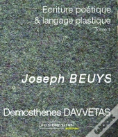 Écriture Poétique Et Langage Plastique T.1 ; Joseph Beuys