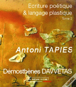 Capa do artigo Écriture Poétique Et Langage Plastique T.2 ; Antoni Tapies