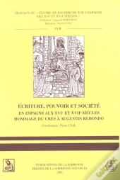 Ecriture Pouvoir Et Societe En Espagne Au Xvi Et Xvii Siecles