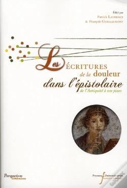 Capa do artigo Écritures De La Douleur Dans L'Épistolaire ; De L'Antiquité À Nos Jours