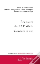 Écritures Du Xxi Siècle ; Genèses In Vivo