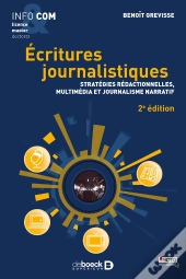 Écritures Journalistiques ; Stratégies Rédactionnelles, Multimédia Et  Journalisme Narratif (2e Édition)