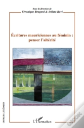 Écritures Mauriciennes Au Féminin ; Penser L'Altérité