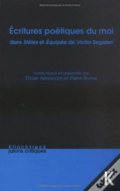 Capa do artigo Écritures Poétiques Du Moi Dans Stèles Et Équipée De Victor Segalen