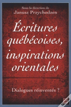 Capa do artigo Ecritures Quebecoises Dainspiration Orientale: Dialectiques Rein-