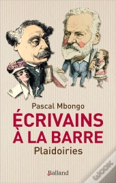 Écrivains À La Barre ; Plaidoiries