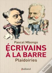 Écrivains À La Barre ; Plaidoiries