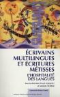 Écrivains Multilingues Et Écritures Métisses ; L'Hospitalité Des Langues - Preview