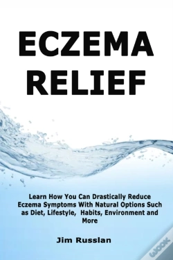Capa do artigo Eczema Relief: Learn How You Can Drastic