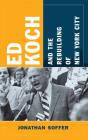 Ed Koch And The Rebuilding Of New York City - Preview