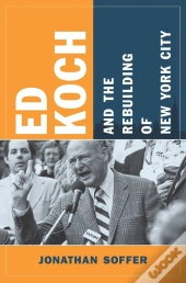 Ed Koch And The Rebuilding Of New York City