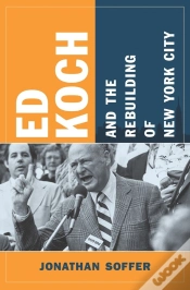 Capa do artigo Ed Koch And The Rebuilding Of New York City