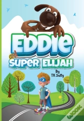 Eddie And Super Elijah