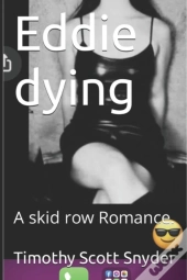 Eddie Dying: ...When They Think You'Ve G