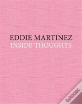 Eddie Martinez: Inside Thoughts /Anglais