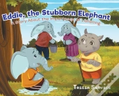 Eddie, The Stubborn Elephant
