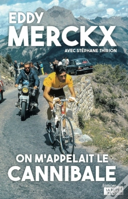 Capa do artigo Eddy Merckx, On M'Appelait Le Cannibale