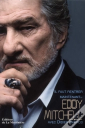 Eddy Mitchell. Il Faut Rentrer Maintenant
