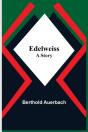 Edelweiss; A Story - Preview