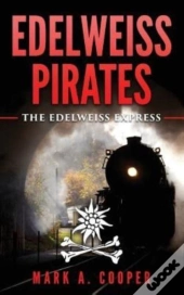 Edelweiss Pirates: The Edelweiss Express