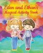 Eden & Ethan'S Magical Activity Book - Preview