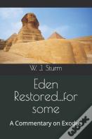 Eden Restored...For Some