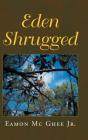 Eden Shrugged - Preview