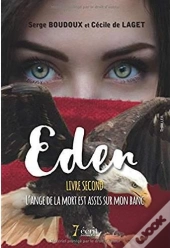 Eden T.2 ; L'Ange De La Mort Est Assis Sur Mon Banc