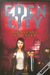 Edencity T.1 ; Bienvenue En Enfer
