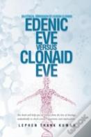 Edenic Eve Versus Clonaid Eve