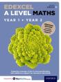 Edexcel A Level Maths: A Level: Edexcel A Level Maths Year 1 And 2 Combined Student Book: Bridging Edition - Preview