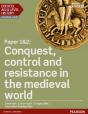 Edexcel As/A Level History, Paper 1&2: Conquest, Control And Resistance In The Medieval World Ebook - Preview