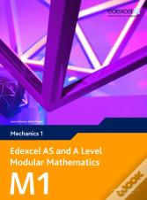 Edexcel As And A Level Modular Mathematicsmechanics 1
