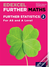Edexcel Further Maths: Further Statistics 2 Student Book (As And A Level)